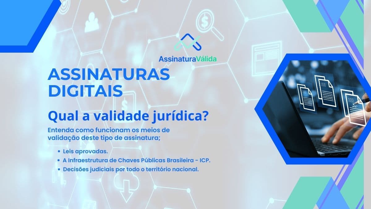 Assinaturas Digitais: A Validade Jurídica que Você Precisa
